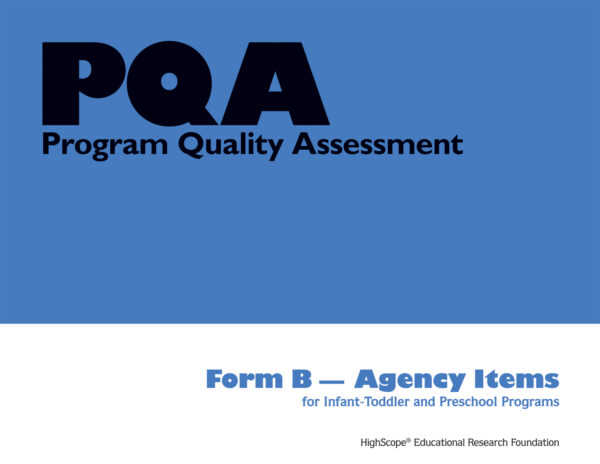 Program Quality Assessment Form B - Agency Items for Infant-Toddler and Preschool Programs