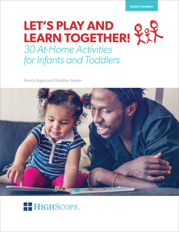 Let's Play And Learn Together! 30 At-Home Activities for Infants and Toddlers