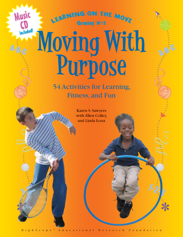 Moving With Purpose -  54 Activities for Learning, Fitness, and Fun