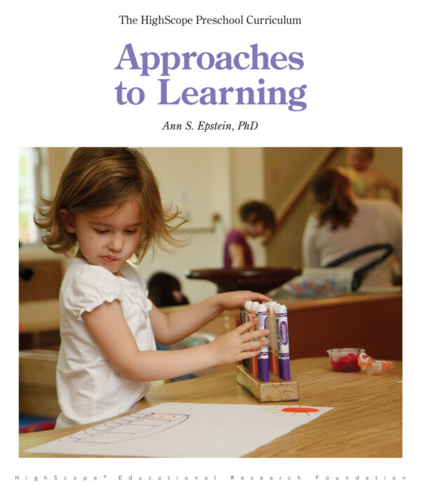 Approaches To Learning (The HighScope Preschool Curriculum)