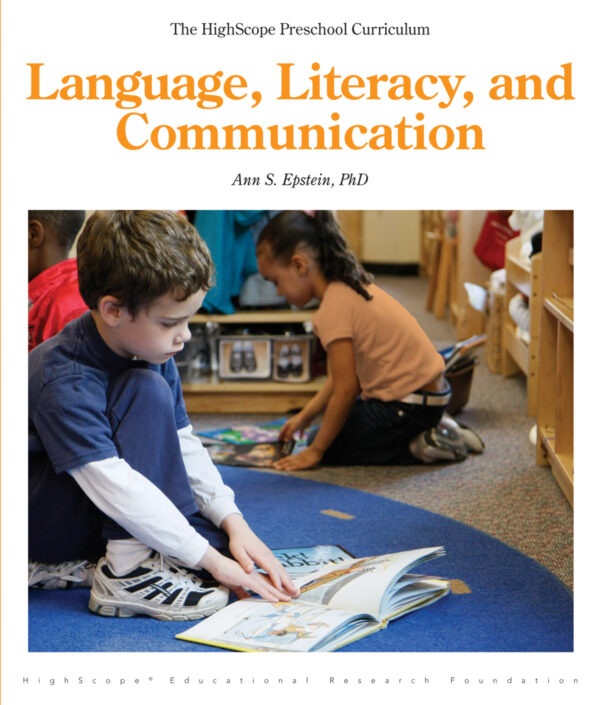 Language, Literacy, and Communication (The HighScope Preschool Curriculum)