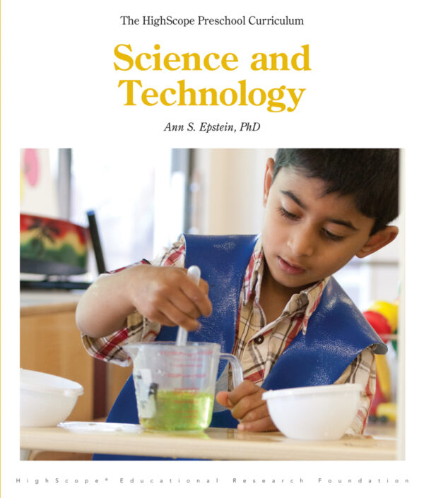 Science and Technology (The HighScope Preschool Curriculum)