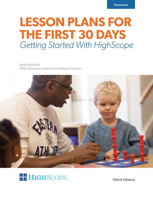 Lesson Plans for the First 30 Days - Getting Started With HighScope